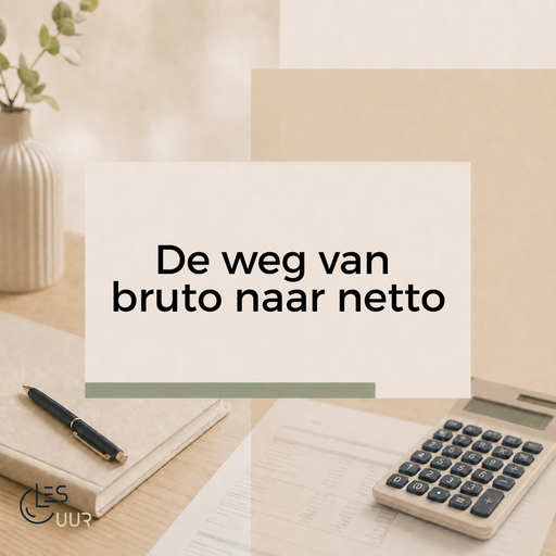 De weg van bruto naar netto: helder uitgelegd in 9 minuten!